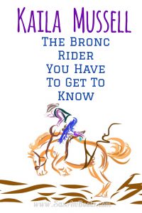 Kaila Mussell Inspiring Female Bronc Rider